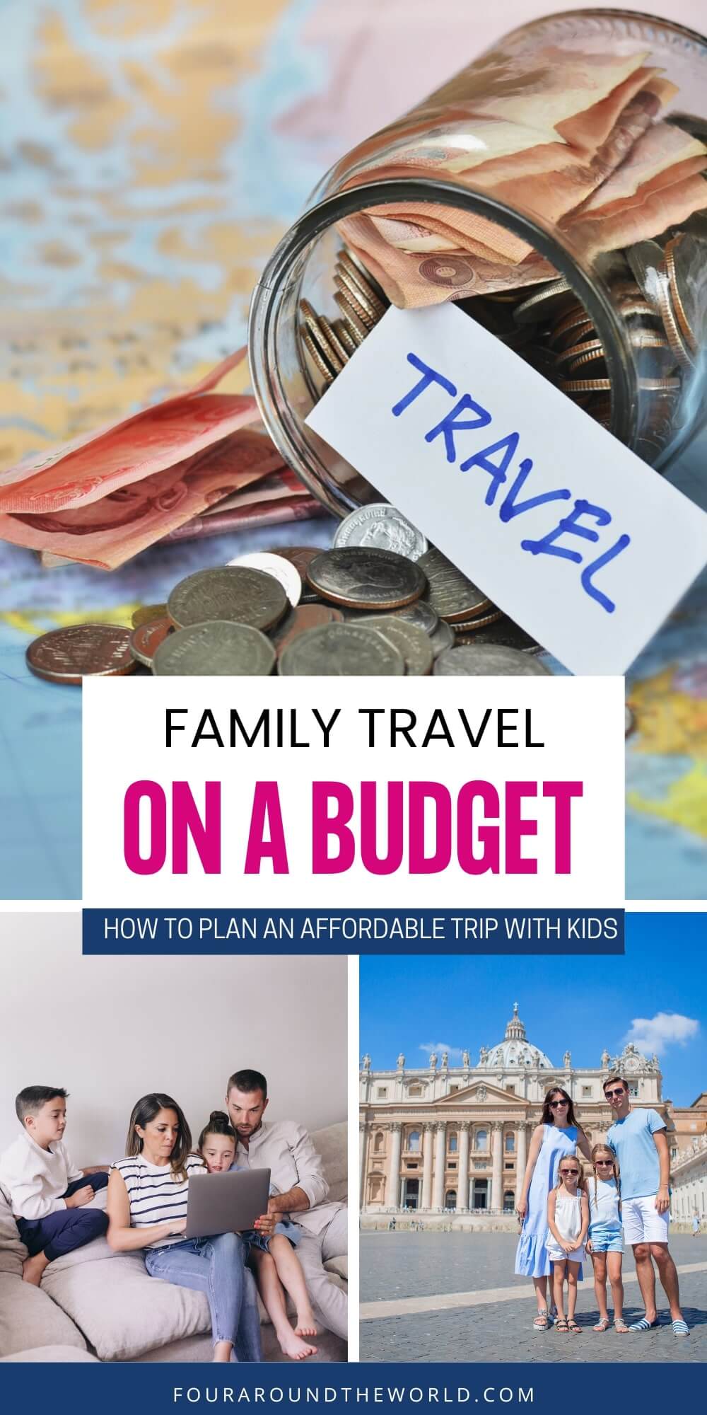 collage of family travel with text that reads family travel on a budget how to plan an affordable trip with kids.